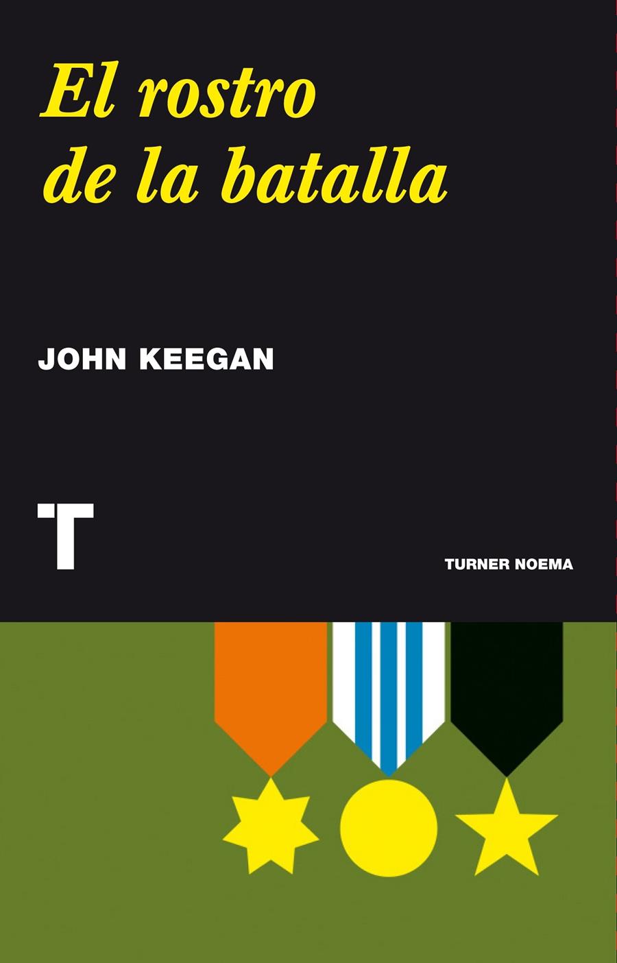 EL ROSTRO DE LA BATALLA | 9788415832119 | KEEGAN,JOHN | Libreria Geli - Librería Online de Girona - Comprar libros en catalán y castellano