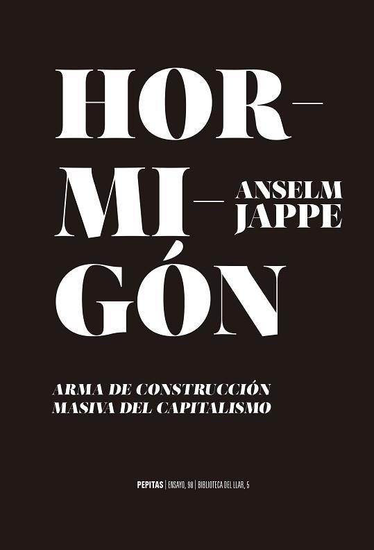 HORMIGÓN.ARMA DE CONTRUCCIÓN MASIVA | 9788417386702 | JAPPE,ANSELM | Llibreria Geli - Llibreria Online de Girona - Comprar llibres en català i castellà