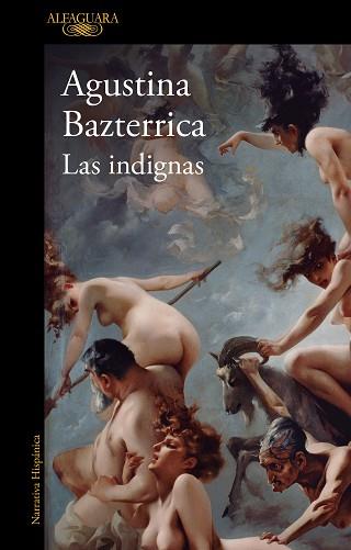 LAS INDIGNAS | 9788420477169 | BAZTERRICA,AGUSTINA | Libreria Geli - Librería Online de Girona - Comprar libros en catalán y castellano