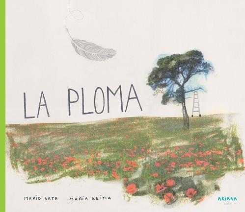 LA PLOMA | 9788417440060 | SATZ,MARIO/BEITIA,MARIA | Libreria Geli - Librería Online de Girona - Comprar libros en catalán y castellano