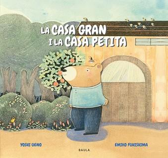 LA CASA GRAN I LA CASA PETITA | 9788447949335 | UENO,YOSHI | Llibreria Geli - Llibreria Online de Girona - Comprar llibres en català i castellà