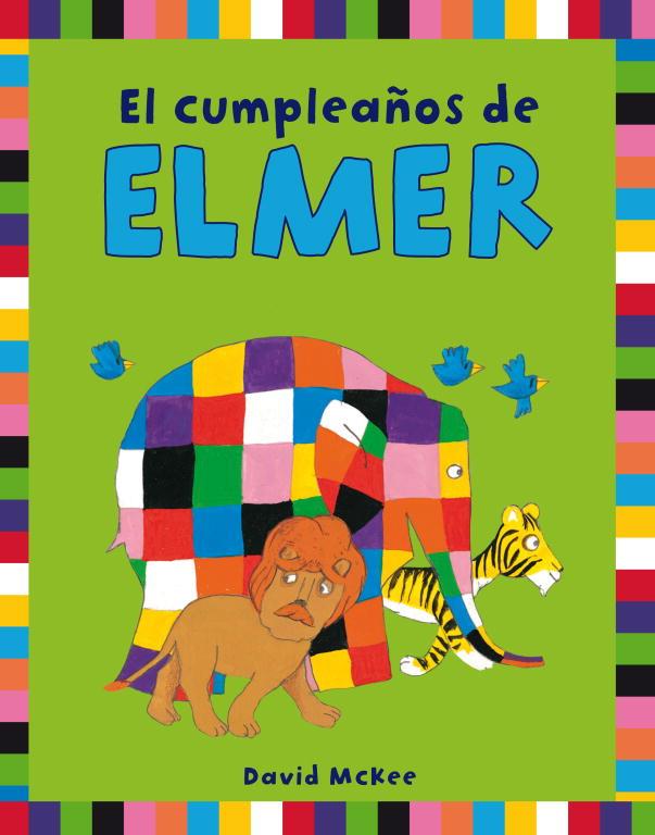 EL CUMPLEAÑOS DE ELMER | 9788401906282 | MCKEE,DAVID | Llibreria Geli - Llibreria Online de Girona - Comprar llibres en català i castellà