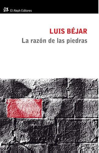 LA RAZÓN DE LAS PIEDRAS | 9788476699973 | BÉJAR,L | Libreria Geli - Librería Online de Girona - Comprar libros en catalán y castellano