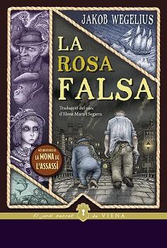 LA ROSA FALSA(CATALÀ) | 9788417998912 | WEGELIUS,JAKOB | Llibreria Geli - Llibreria Online de Girona - Comprar llibres en català i castellà