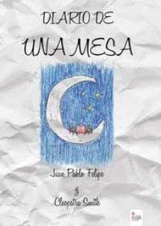 DIARIO DE UNA MESA | 9788491408901 | FELIPE,JUAN PABLO/SMITS,CLEOPATRA | Llibreria Geli - Llibreria Online de Girona - Comprar llibres en català i castellà