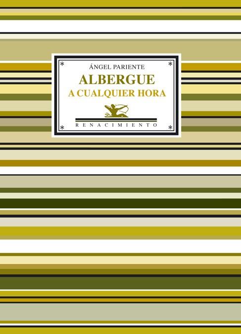 ALBERGUE A CUALQUIER HORA | 9788484722304 | PARIENTE,ANGEL | Libreria Geli - Librería Online de Girona - Comprar libros en catalán y castellano