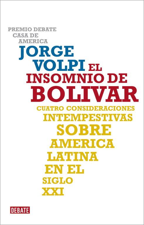 EL INSOMNIO DE BOLIVAR | 9788483068625 | VOLPI,JORGE | Libreria Geli - Librería Online de Girona - Comprar libros en catalán y castellano