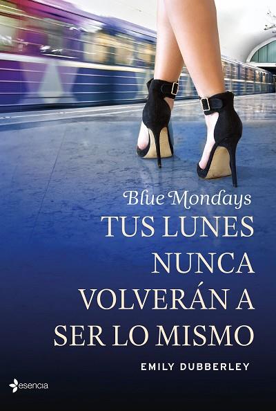 BLUE MONDAYS.TUS LUNES NUNCA VOLVERÁN A SER LO MISMO | 9788408139324 | DUBBERLEY,EMILY | Llibreria Geli - Llibreria Online de Girona - Comprar llibres en català i castellà