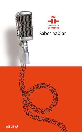 SABER HABLAR | 9788403098060 | INSTITUTO CERVANTES | Libreria Geli - Librería Online de Girona - Comprar libros en catalán y castellano
