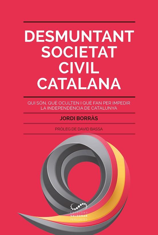 DESMUNTANT SOCIETAT CIVIL CATALANA | 9788494675355 | BORRÀS,JORDI | Libreria Geli - Librería Online de Girona - Comprar libros en catalán y castellano