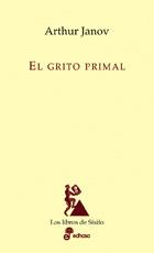 EL GRITO PRIMAL | 9788435027212 | JANOV,ARTHUR | Llibreria Geli - Llibreria Online de Girona - Comprar llibres en català i castellà