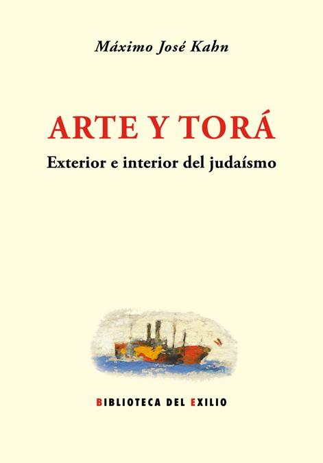 ARTE Y TORA.INTERIOR Y EXTERIOR DEL JUDAISMO | 9788484726937 | KAHN,MAXIMO JOSE | Llibreria Geli - Llibreria Online de Girona - Comprar llibres en català i castellà