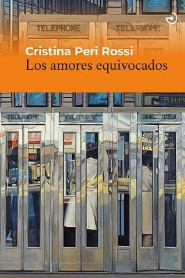 LOS AMORES EQUIVOCADOS | 9788415740759 | PERI ROSSI,CRISTINA | Libreria Geli - Librería Online de Girona - Comprar libros en catalán y castellano