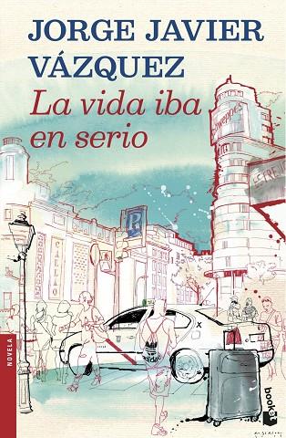 LA VIDA IBA EN SERIO | 9788408121909 | VAZQUEZ,JORGE JAVIER | Libreria Geli - Librería Online de Girona - Comprar libros en catalán y castellano