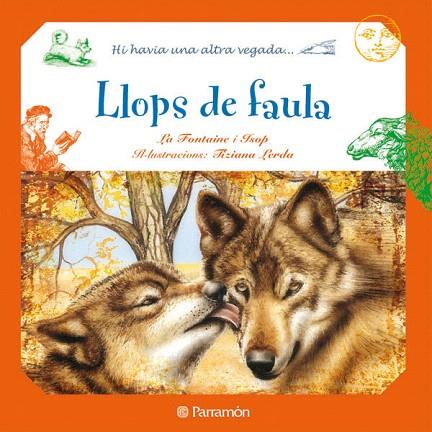 LLOPS DE FAULA | 9788434236349 | LA FONTAINE/ISOP | Libreria Geli - Librería Online de Girona - Comprar libros en catalán y castellano