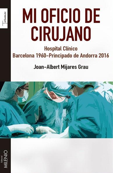 MI OFICIO DE CIRUJANO | 9788497437103 | MIJARES-GRAU,JOAN-ALBERT | Llibreria Geli - Llibreria Online de Girona - Comprar llibres en català i castellà