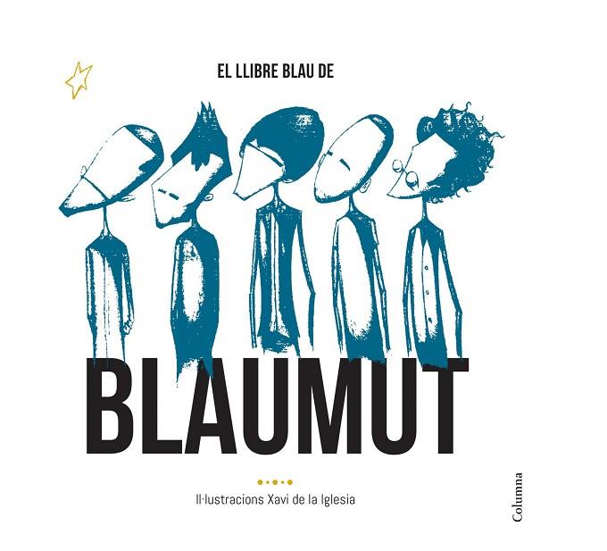 EL LLIBRE BLAU DE BLAUMUT  | 9788466420556 | DE LA IGLESIA,XAVI(IL)/SERRA,MÀRIUS (PRÒLEG) | Libreria Geli - Librería Online de Girona - Comprar libros en catalán y castellano