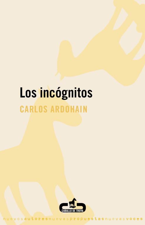 LOS INCOGNITOS | 9788496594999 | ARDOHAIN,CARLOS | Llibreria Geli - Llibreria Online de Girona - Comprar llibres en català i castellà