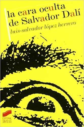 LA CARA OCULTA DE SALVADOR DALI | 9788497561877 | LOPEZ HERRERO,LUIS SALVADOR | Libreria Geli - Librería Online de Girona - Comprar libros en catalán y castellano