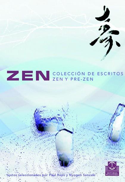 ZEN. COLECCION DE ESCRITOS ZEN Y PRE-ZEN | 9788480198776 | REPS,PAUL/SENZAKI,NYOGEN | Llibreria Geli - Llibreria Online de Girona - Comprar llibres en català i castellà