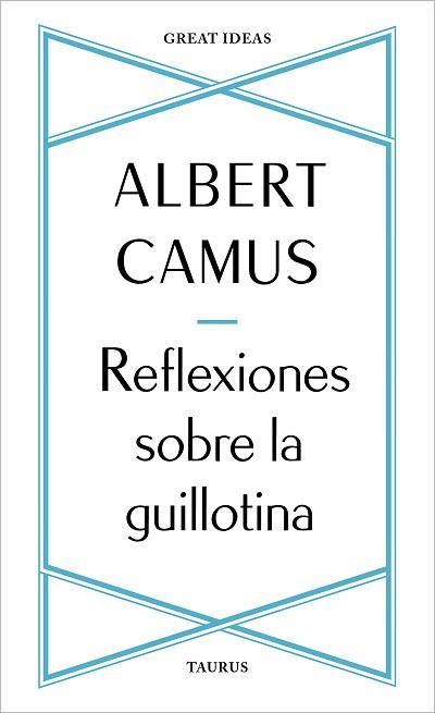 REFLEXIONES SOBRE LA GUILLOTINA | 9788430625901 | CAMUS,ALBERT | Libreria Geli - Librería Online de Girona - Comprar libros en catalán y castellano
