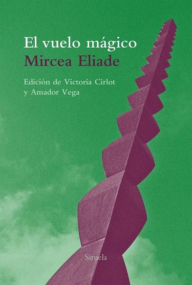 EL VUELO MÁGICO | 9788416964734 | ELIADE,MIRCEA | Libreria Geli - Librería Online de Girona - Comprar libros en catalán y castellano