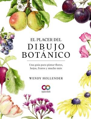 EL PLACER DEL DIBUJO BOTÁNICO | 9788441546264 | HOLLENDER,WENDY | Llibreria Geli - Llibreria Online de Girona - Comprar llibres en català i castellà