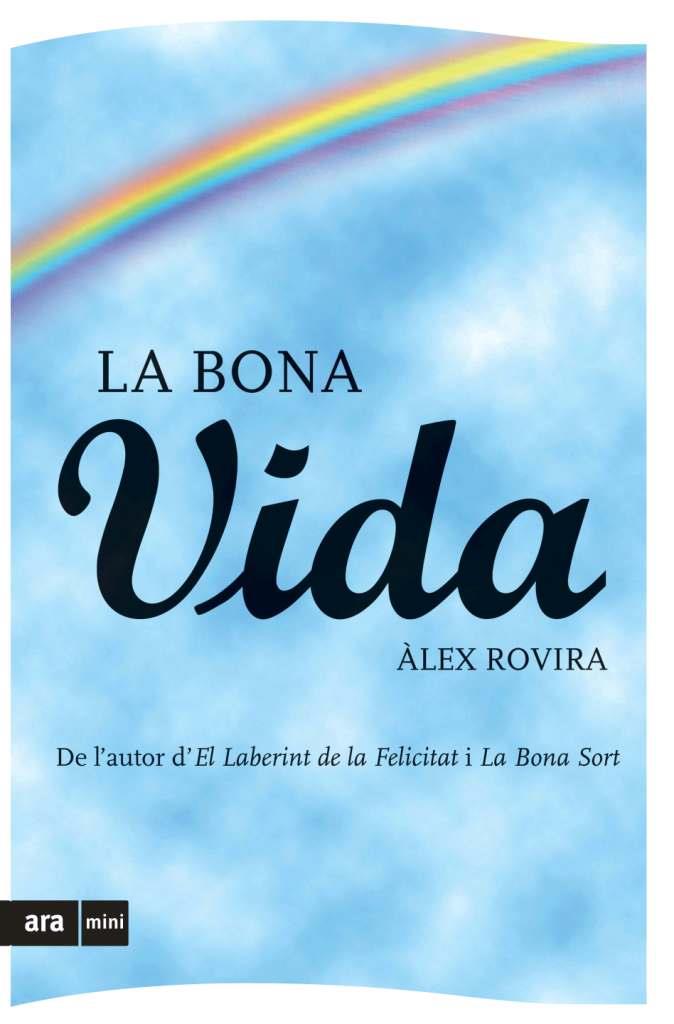LA BONA VIDA | 9788493809508 | ROVIRA,ALEX | Llibreria Geli - Llibreria Online de Girona - Comprar llibres en català i castellà