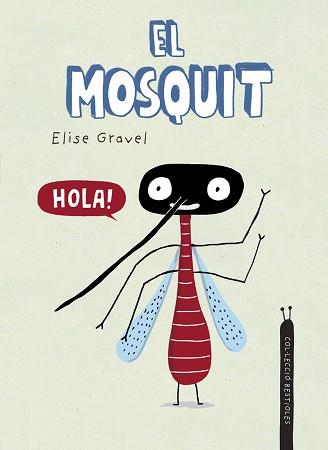 EL MOSQUIT | 9788418599941 | GRAVEL,ELISE | Libreria Geli - Librería Online de Girona - Comprar libros en catalán y castellano