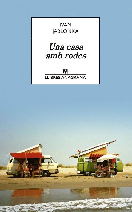 UNA CASA AMB RODES | 9788433915696 | JABLONKA,IVAN | Libreria Geli - Librería Online de Girona - Comprar libros en catalán y castellano