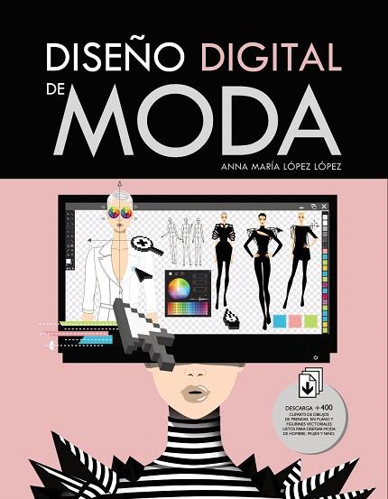 DISEñO DIGITAL DE MODA | 9788441539747 | LÓPEZ LÓPEZ,ANNA MARÍA | Llibreria Geli - Llibreria Online de Girona - Comprar llibres en català i castellà
