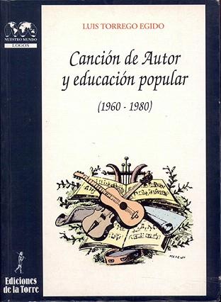CANCION DE AUTOR Y EDUCACION POPULAR(1960-1980) | 9788479602482 | TORREGO,L. | Llibreria Geli - Llibreria Online de Girona - Comprar llibres en català i castellà