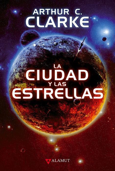 LA CIUDAD Y LAS ESTRELLAS | 9788498890815 | CLARKE,ARTHUR C. | Libreria Geli - Librería Online de Girona - Comprar libros en catalán y castellano
