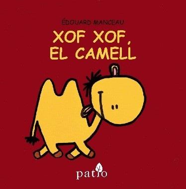 XOF XOF,EL CAMELL | 9788416256747 | MANCEAU,ÉDOUARD | Llibreria Geli - Llibreria Online de Girona - Comprar llibres en català i castellà
