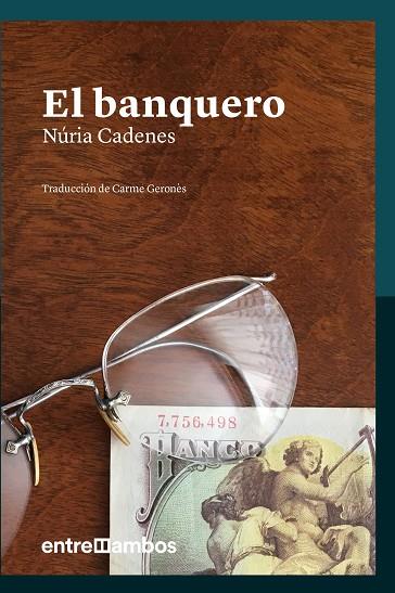 EL BANQUERO | 9788416379132 | CADENES,NÚRIA | Libreria Geli - Librería Online de Girona - Comprar libros en catalán y castellano