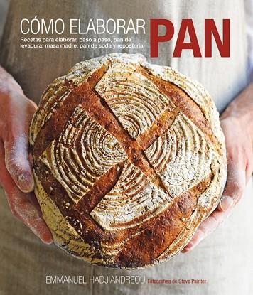 CÓMO ELABORAR PAN | 9788415053408 | HADJIANDREOU,EMMANUEL | Llibreria Geli - Llibreria Online de Girona - Comprar llibres en català i castellà