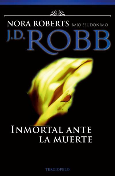 INMORTAL ANTE LA MUERTE | 9788496575622 | ROBERTS,NORA (COM A J.D.ROBB) | Llibreria Geli - Llibreria Online de Girona - Comprar llibres en català i castellà