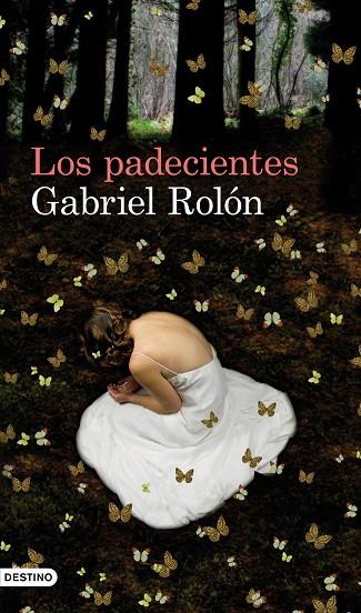 LOS PADECIENTES | 9788423324293 | ROLON,GABRIEL | Libreria Geli - Librería Online de Girona - Comprar libros en catalán y castellano