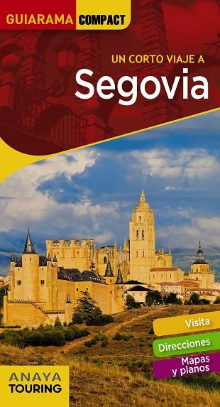 SEGOVIA(GUIARAMA COMPACT.UN CORTO VIAJE A.EDICIÓN 2019) | 9788491581567 | SANZ MARTÍN,IGNACIO/AGUIAR,JAVIER/RAMOS,MARÍA | Libreria Geli - Librería Online de Girona - Comprar libros en catalán y castellano