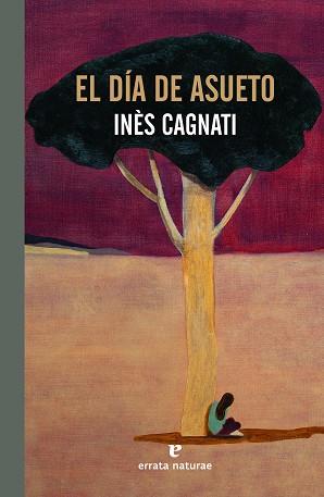 EL DÍA DE ASUETO | 9788417800871 | CAGNATI,INÈS | Libreria Geli - Librería Online de Girona - Comprar libros en catalán y castellano