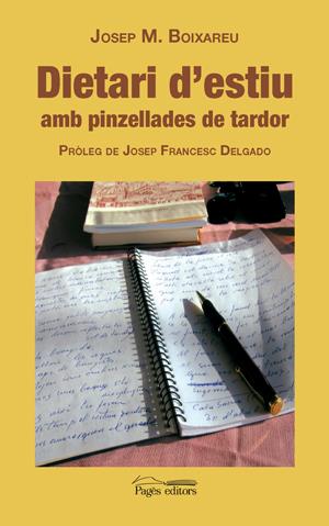 DIETARI D´ESTIU AMB PINZELLADES DE TARDOR | 9788497796316 | BOIXAREU,JOSEP M. | Libreria Geli - Librería Online de Girona - Comprar libros en catalán y castellano