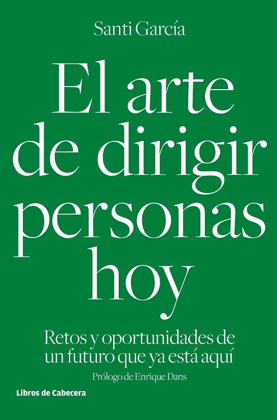EL ARTE DE DIRIGIR PERSONAS HOY | 9788494433962 | GARCÍA GARCÍA,SANTI | Libreria Geli - Librería Online de Girona - Comprar libros en catalán y castellano