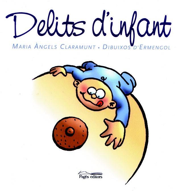 DELITS D'INFANT | 9788497791717 | CLARAMUNT,MARIA ANGELS/ERMENGOL | Libreria Geli - Librería Online de Girona - Comprar libros en catalán y castellano
