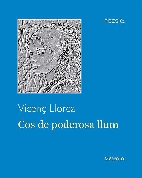 COS DE PODEROSA LLUM | 9788494834257 | LLORCA,VICENÇ | Libreria Geli - Librería Online de Girona - Comprar libros en catalán y castellano