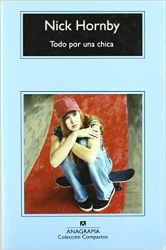TODO POR UNA CHICA | 9788433973818 | HORNBY,NICK | Llibreria Geli - Llibreria Online de Girona - Comprar llibres en català i castellà