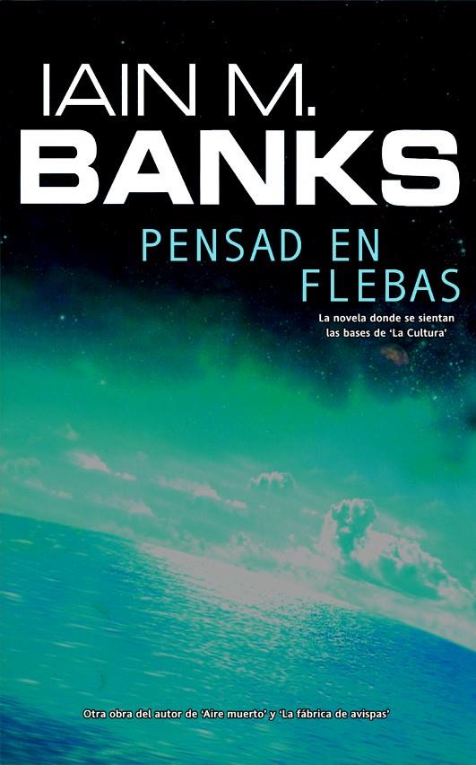 PENSAD EN FLEBAS | 9788498002997 | BANKS,IAIN M. | Llibreria Geli - Llibreria Online de Girona - Comprar llibres en català i castellà