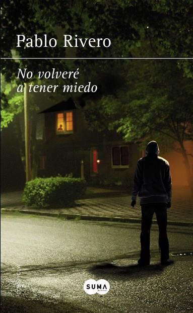 NO VOLVERÉ A TENER MIEDO | 9788483658727 | RIVERO,PABLO | Llibreria Geli - Llibreria Online de Girona - Comprar llibres en català i castellà