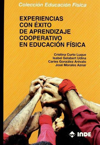EXPERIENCIAS CON ÉXITO DE APRENDIZAJE COOPERATIVO EN EDUCACIÓN FÍSICA | 9788497291453 | CURTO LUQUE, CRISTINA/GELABERT UDINA, ISABEL/GONZÁLEZ ARÉVALO, CARLES/MORALES AZNAR, JOSÉ | Llibreria Geli - Llibreria Online de Girona - Comprar llibres en català i castellà