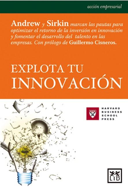 EXPLOTA TU INNOVACION | 9788483560143 | ANDREW/SIRKIN | Libreria Geli - Librería Online de Girona - Comprar libros en catalán y castellano