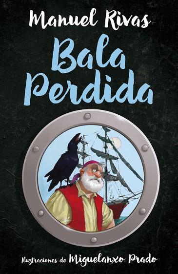 BALA PERDIDA (TD) | 9788420483931 | RIVAS,MANUEL/PRADO,MIGUELANXO (IL) | Libreria Geli - Librería Online de Girona - Comprar libros en catalán y castellano
